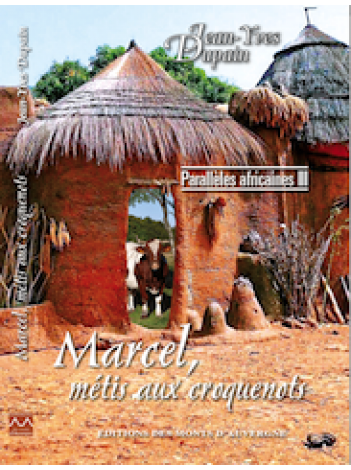 Marcel, métis aux croquenots - Parallèles africaines III