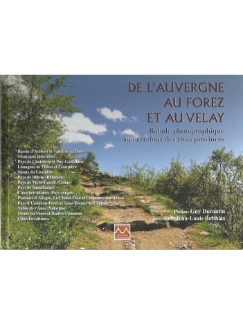 De l'Auvergne au Forez et au Velay - Balade photographique au carrefour des trois provinces