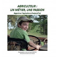 Agriculteur : un métier, une passion