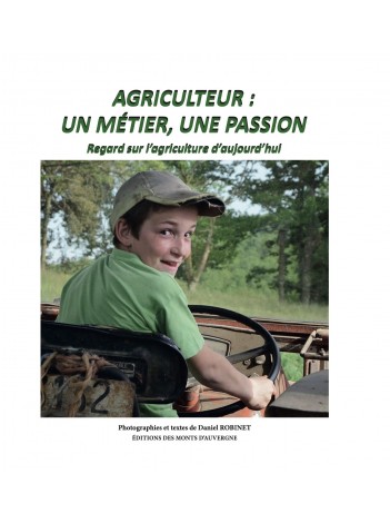 Agriculteur : un métier, une passion