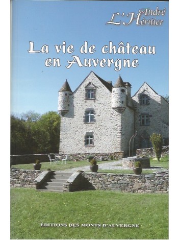La vie de château en Auvergne