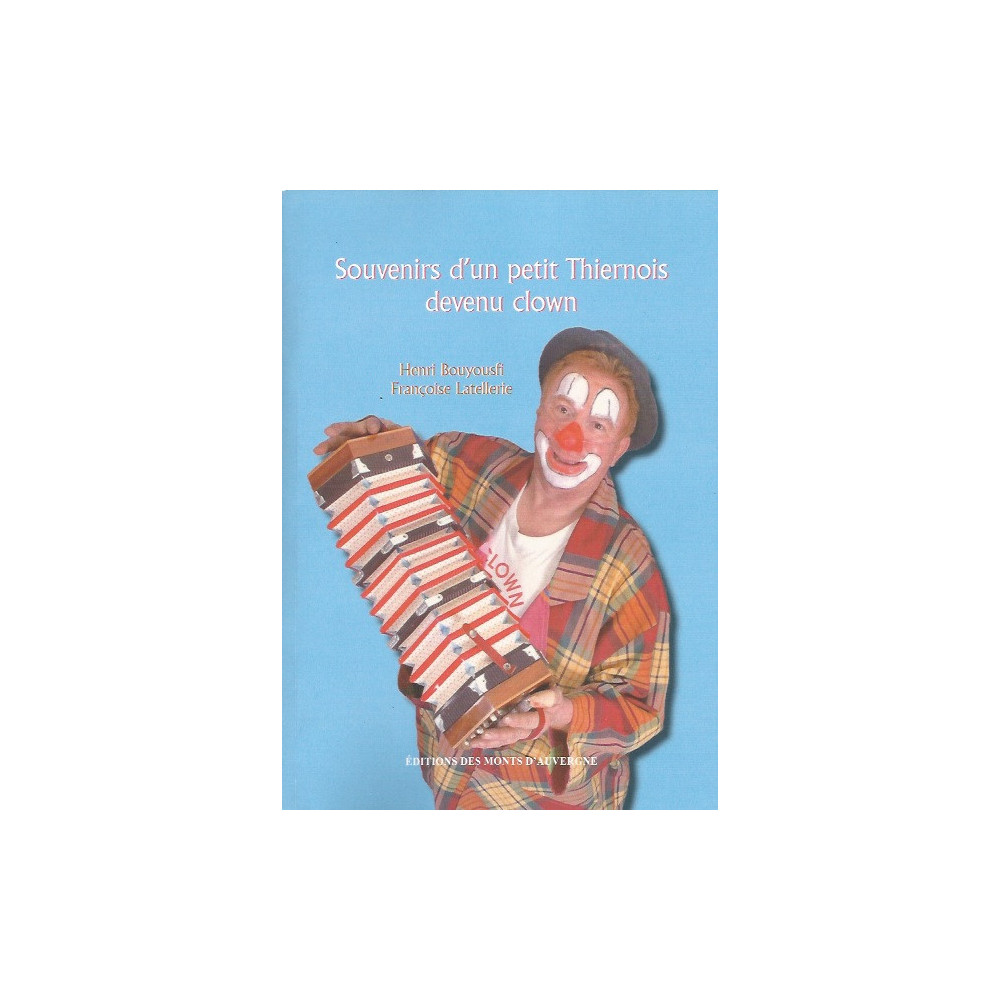 souvenirs-dun-petit-thiernois-devenu-clown souvenirs-dun-petit-thiernois-devenu-clown