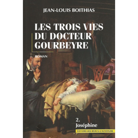les-trois-vies-du-docteur-gourbeyre-tome-2-josephine