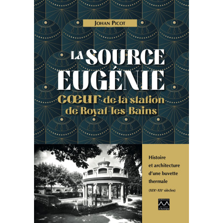 La source Eugénie, coeur de la station de Royat-les-Bains